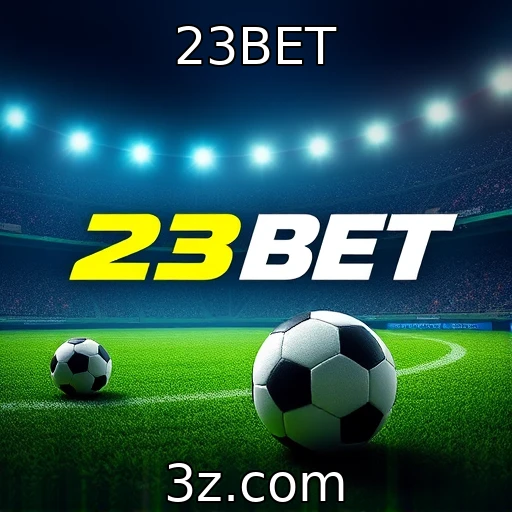 23BET Análise das Últimas Tendências em Apostas Esportivas no Brasil