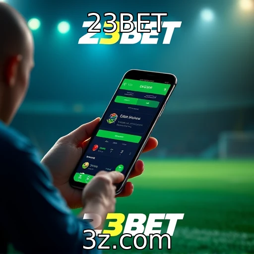 23BET Apostas Esportivas: Análise Profunda das Melhores Estratégias